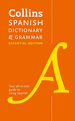 Collins Spanish Dictionary & Grammar: Essential Edition (Collins Essential Editions)