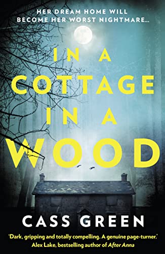 In a Cottage In a Wood: The bestselling psychological thriller with a killer twist