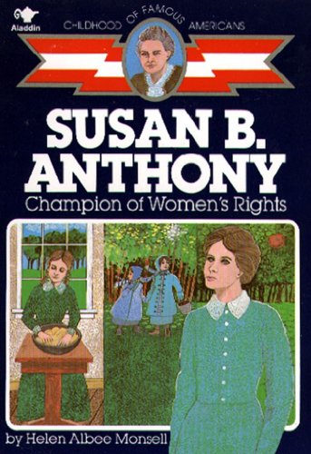 Susan B. Anthony: Champion of Women