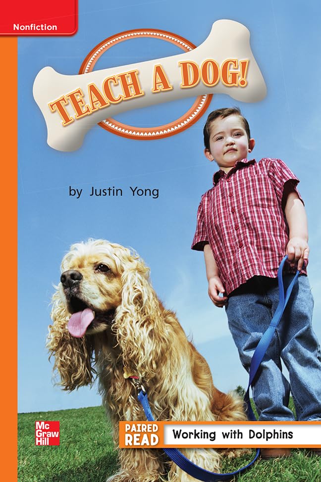 Reading Wonders Leveled Reader Teach a Dog!: Approaching Unit 4 Week 5 Grade 1 (ELEMENTARY CORE READING)