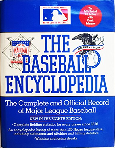 The Baseball Encyclopedia: The Complete and Official Record of Major League Baseball