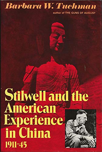 Stilwell and the American Experience in China, 1911-45