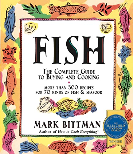 Fish: The Complete Guide to Buying and Cooking