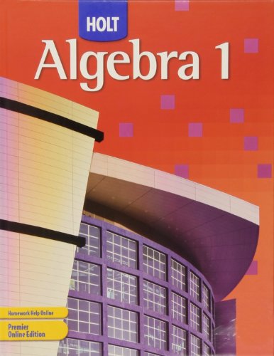 Holt Algebra 1: Student Edition 2007