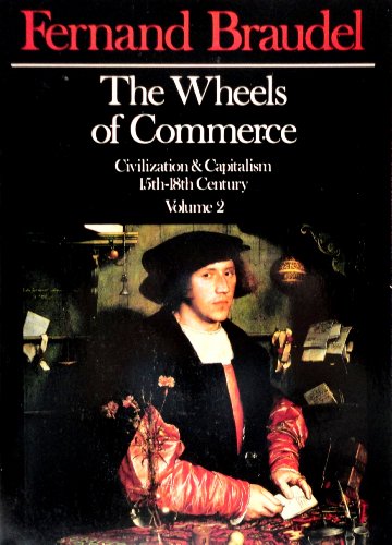 The Wheels of Commerce: Civilization & Capitalism 15th-18th Century, Vol. 2 (English, French and French Edition)