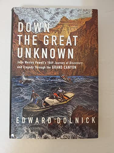 Down the Great Unknown: John Wesley Powell