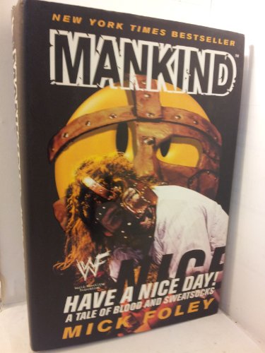 Mankind: Have a Nice Day - A Tale of Blood and Sweatsocks