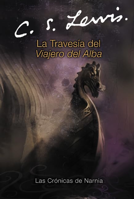 La travesia del Viajero del Alba: The Voyage of the Dawn Treader (Spanish edition) (Las cronicas de Narnia, 5)