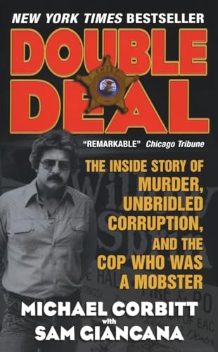 Double Deal: The Inside Story of Murder, Unbridled Corruption, and the Cop Who Was a Mobster