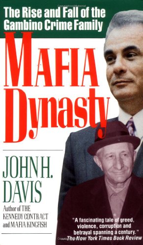 Mafia Dynasty: The Rise and Fall of the Gambino Crime Family