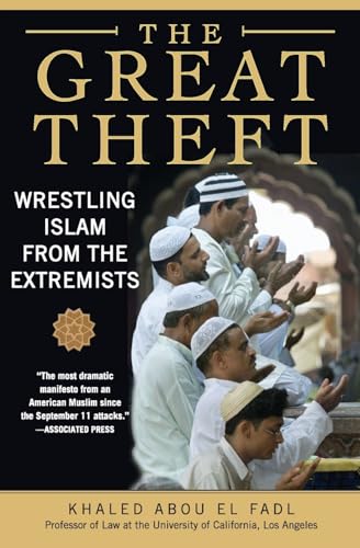 The Great Theft: Wrestling Islam from the Extremists