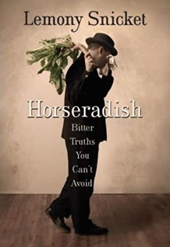 Horseradish: Bitter Truths You Can