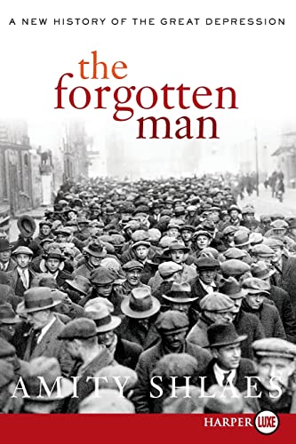 The Forgotten Man: A New History of the Great Depression