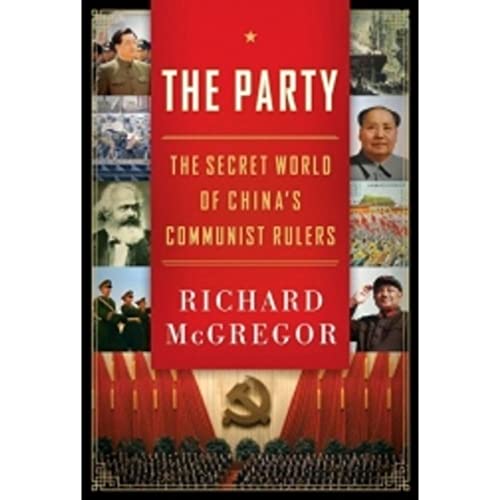 The Party: The Secret World of China