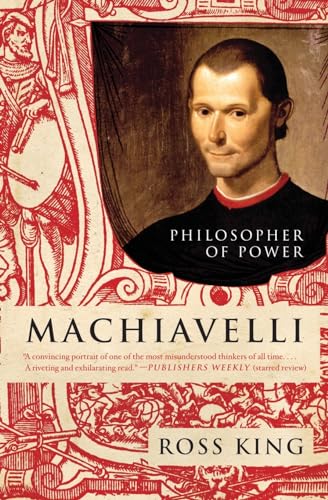 Machiavelli: Philosopher of Power (Eminent Lives)