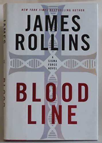 Bloodline: A Sigma Force Novel