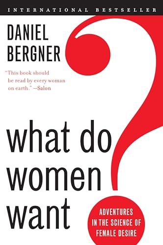 What Do Women Want?: Adventures in the Science of Female Desire