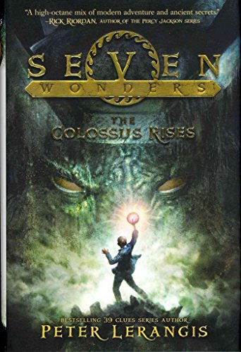 Seven Wonders Book 1: The Colossus Rises (Seven Wonders, 1)