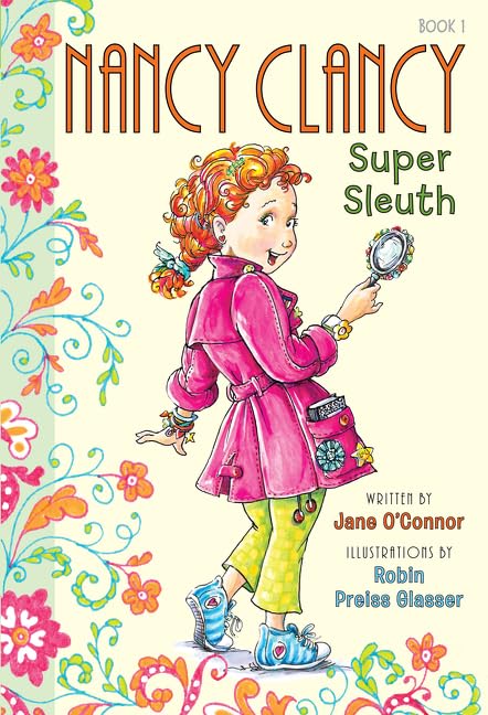 Fancy Nancy: Nancy Clancy, Super Sleuth (Nancy Clancy, 1)