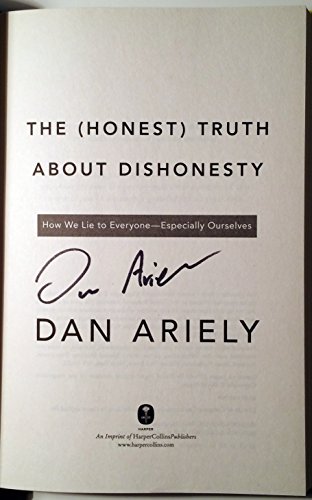 The (Honest) Truth About Dishonesty: How We Lie to Everyone---Especially Ourselves