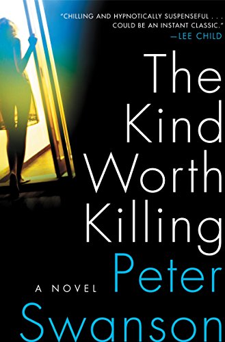 The Kind Worth Killing: A Novel