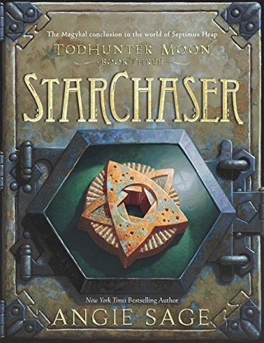 TodHunter Moon, Book Three: StarChaser (World of Septimus Heap, 3)