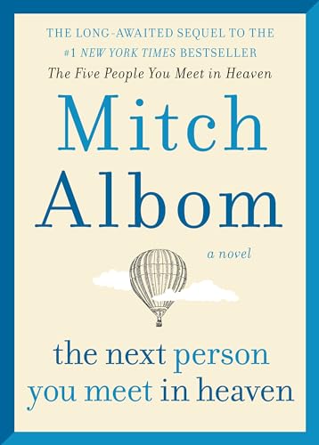 The Next Person You Meet in Heaven: The Sequel to The Five People You Meet in Heaven