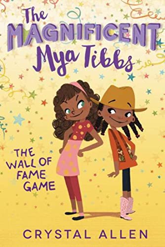 The Magnificent Mya Tibbs: The Wall of Fame Game