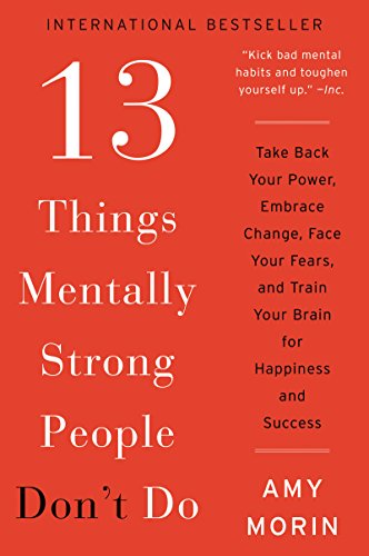 13 Things Mentally Strong People Don