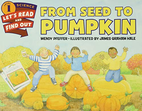 From Seed to Pumpkin: A Fall Book for Kids (Let