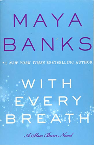 With Every Breath: A Slow Burn Novel (Slow Burn Novels, 4)