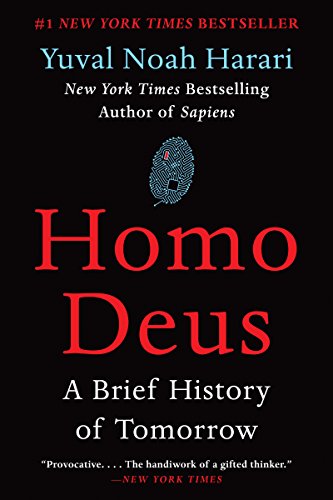 Homo Deus: A Brief History of Tomorrow