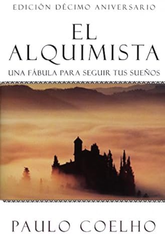 El Alquimista: Una Fabula Para Seguir Tus Suenos