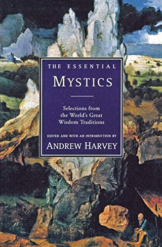 The Essential Mystics : Selections from the World