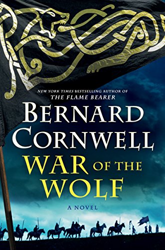 War of the Wolf: A Novel (Saxon Tales, 11)