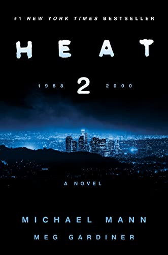 Heat 2: A Novel