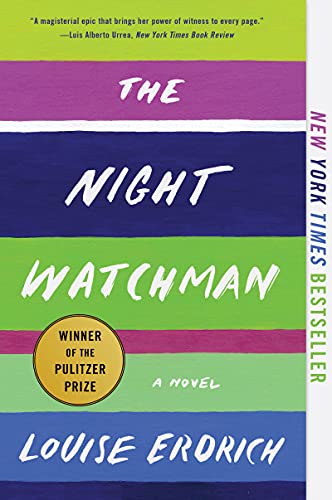 The Night Watchman: Pulitzer Prize Winning Fiction