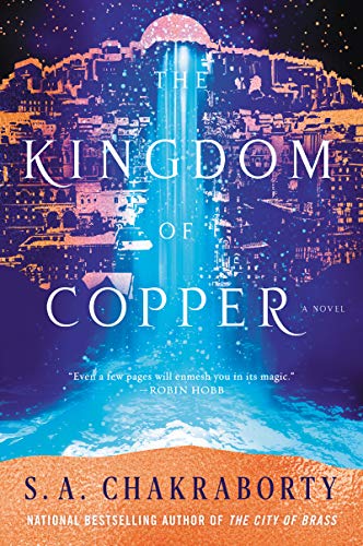 The Kingdom of Copper: A Novel (The Daevabad Trilogy, 2)