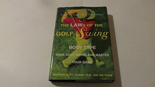 The LAWs of the Golf Swing: Body-Type Your Golf Swing and Master Your Game