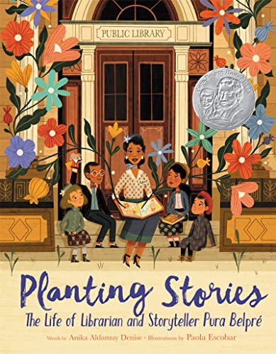 Planting Stories: The Life of Librarian and Storyteller Pura Belpré