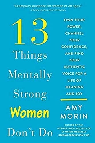 13 Things Mentally Strong Women Don