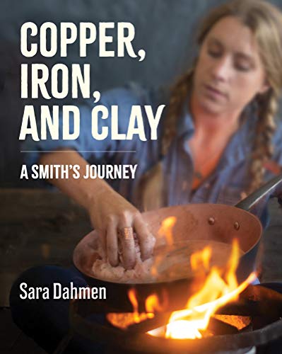 Copper, Iron, and Clay: A Smith