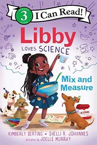 Libby Loves Science: Mix and Measure (I Can Read Level 3)