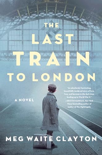 The Last Train to London: A Novel