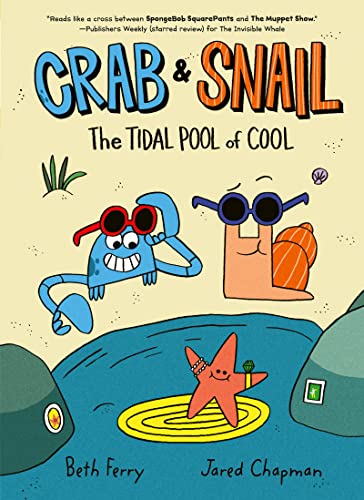 Crab and Snail: The Tidal Pool of Cool (Crab and Snail, 2)