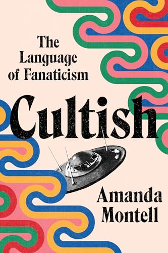 Cultish: The Language of Fanaticism