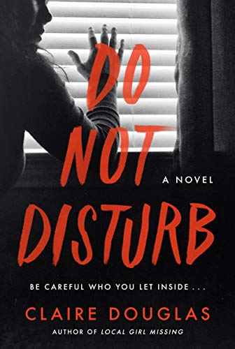 Do Not Disturb: An Intense Suspense Thriller with Dark Secrets and Hidden Pasts―Hold Your Breath for the Thrilling Conclusion