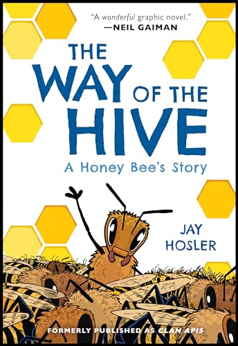 The Way of the Hive: A Honey Bee