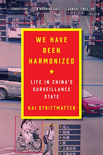 We Have Been Harmonized: Life in China