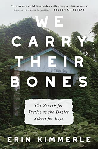 We Carry Their Bones: The Search for Justice at the Dozier School for Boys